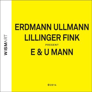 w102 :: Ullmann - Erdmann - Lillinger - Fink :: E & U Mann  (CD Slim Edition)