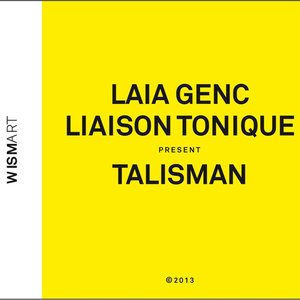 w101 :: Laia Genc / Liaison Tonique :: Talisman (CD Slim Edition)
