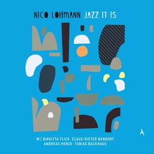 A541-CD :: Nico Lohmann :: Jazz it is (CD Ltd Edition)