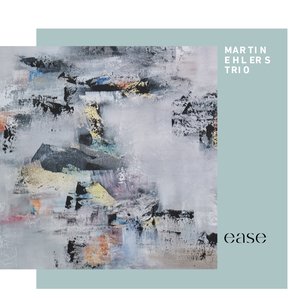 cin8021-CD :: Martin Ehlers Trio :: "Ease" / CD+ / Konzert / CD+ = 17,90 € UVP